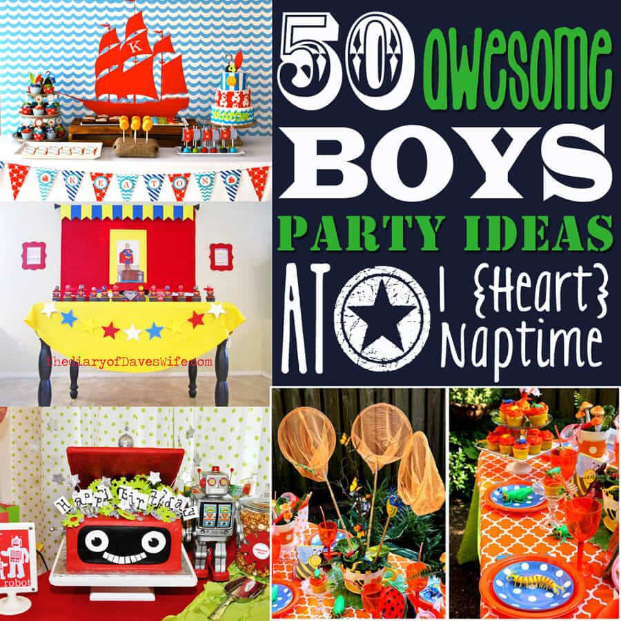 Teenage Boy Birthday Party Ideas
 50 Awesome Boys Birthday Party Ideas I Heart Naptime