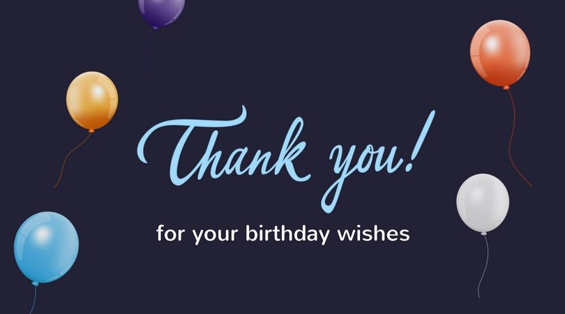 Thank For The Birthday Wishes
 Thank You for the Birthday Wishes