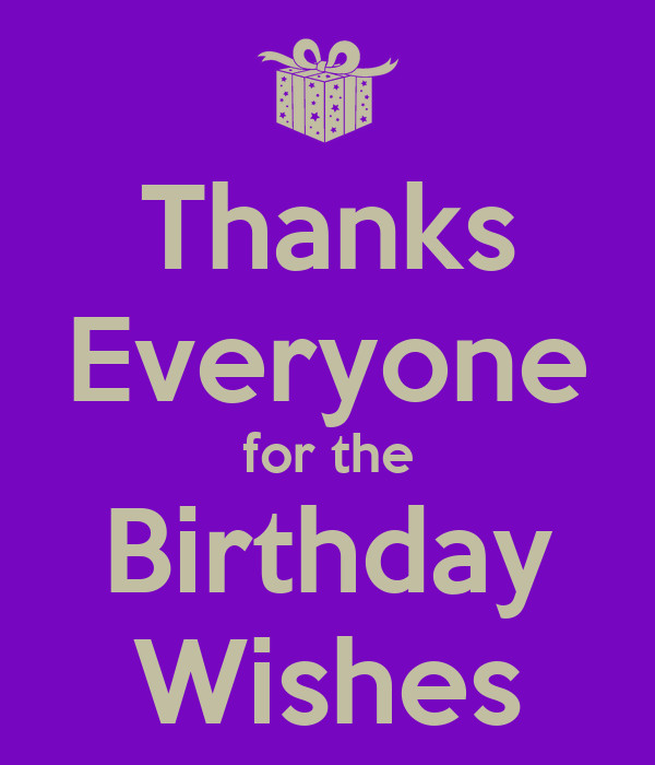 Thank For The Birthday Wishes
 Thanks Everyone for the Birthday Wishes Poster