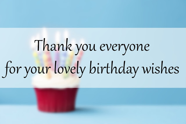 Thank You For The Birthday Wishes Everyone
 30 Thank You Notes for Birthday Wishes Making Different