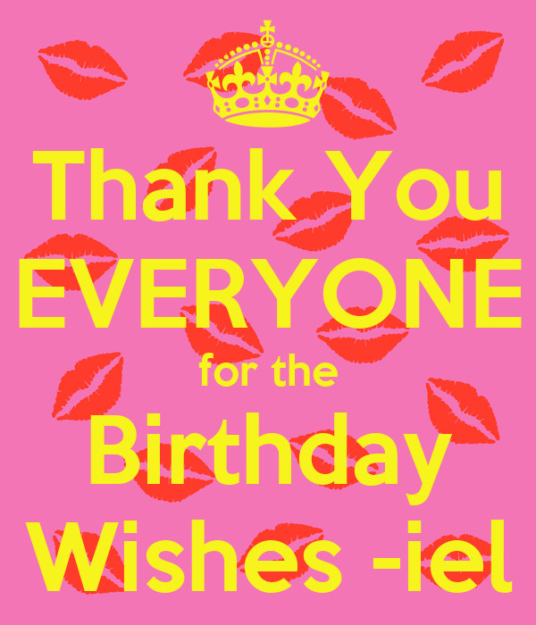 Thank You For The Birthday Wishes Everyone
 Thank You EVERYONE for the Birthday Wishes iel Poster