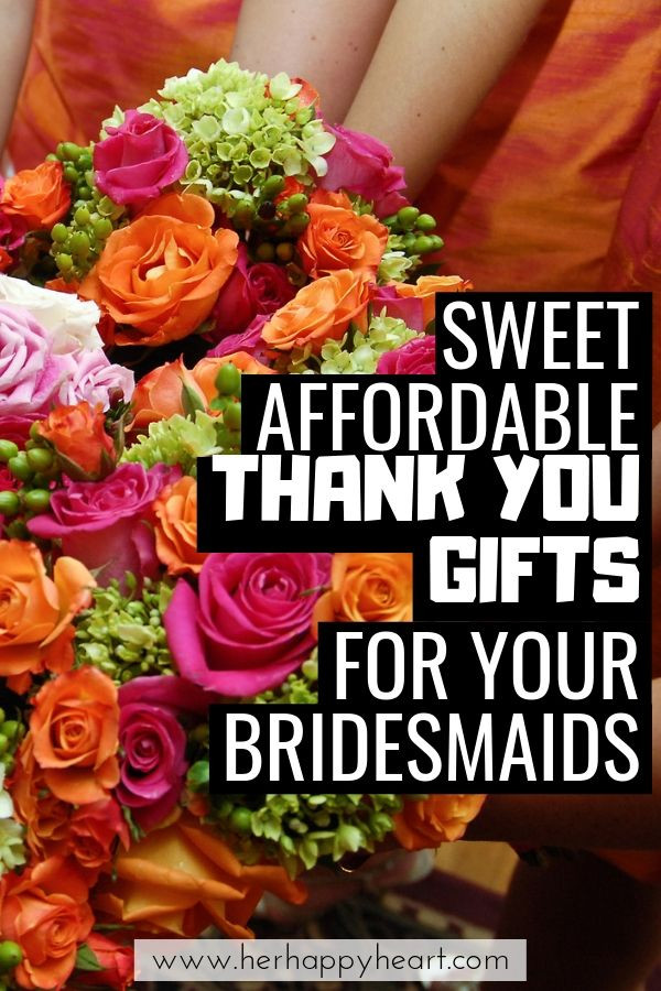 Thank You Gift Ideas For Wedding Planner
 Sweet Bridesmaid Gifts That Won t Break The Bank