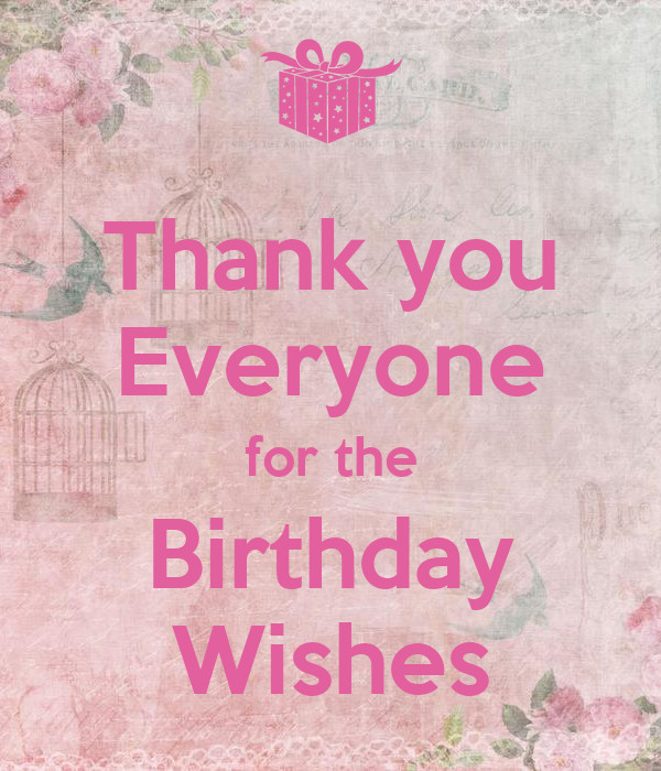 Thanks For The Birthday Wishes Everyone
 Thank you Everyone for the Birthday Wishes Poster