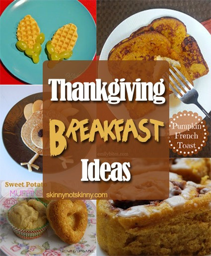 Thanksgiving Breakfast Menus
 Thanksgiving Breakfast Recipe Ideas