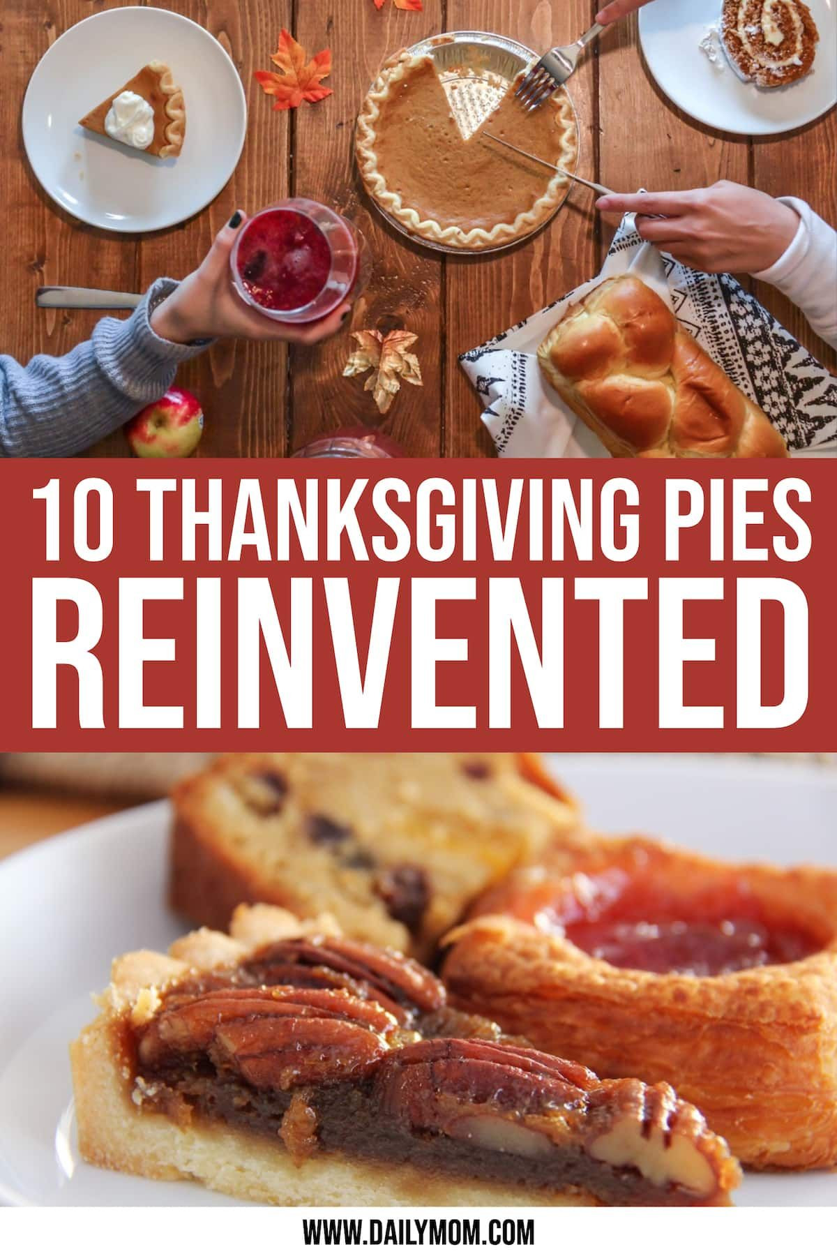 Thanksgiving Pies List
 10 Thanksgiving Pies To Reinvent Your Holiday Table
