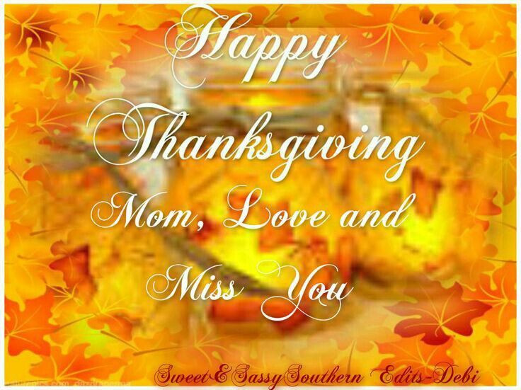 Thanksgiving Quotes Mom
 125 best images about Birthday and other occasions on