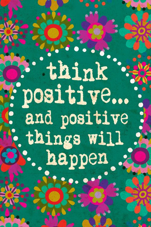 Think Positive Quotes
 The 11 Best Positivity Quotes Motivational Quotes at Quotlr