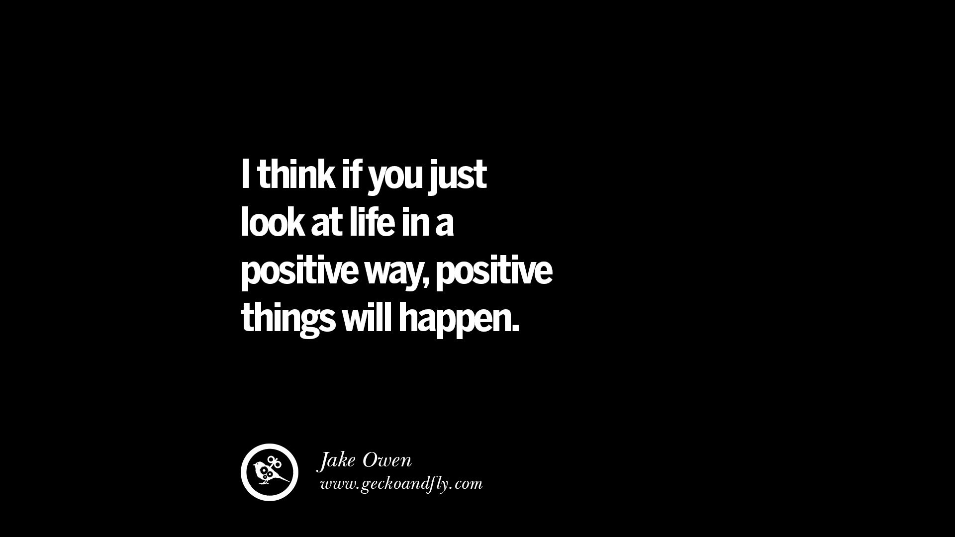 Think Positive Quotes
 20 Inspirational Quotes Positive Thinking Power And