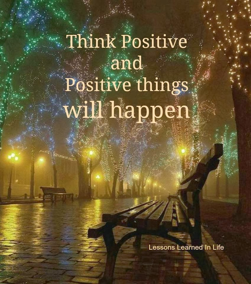 Think Positive Quotes
 How many wonderful things happened to you