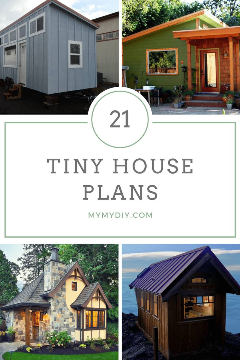 Tiny House DIY Plans
 21 DIY Tiny House Plans [Blueprints] MyMyDIY