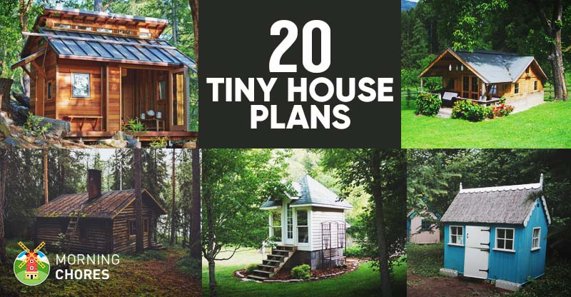 Tiny House DIY Plans
 20 Free DIY Tiny House Plans to Help You Live the Small