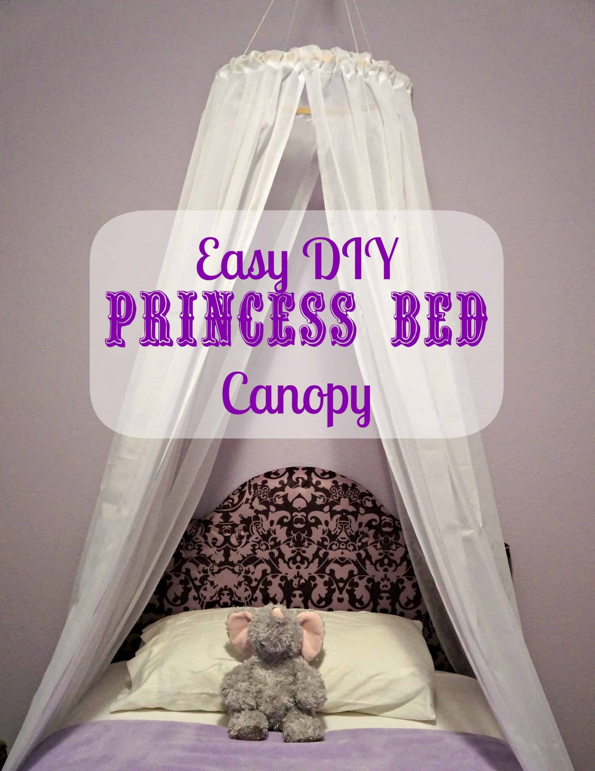 Toddler Bed Canopy DIY
 Easy DIY Princess Canopy Creative Ramblings