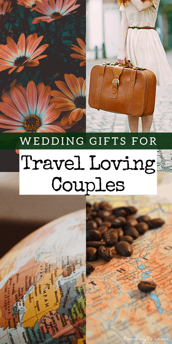 Travel Gift Ideas For Couples
 The Best Gifts for Traveling Couples Perfect for Weddings