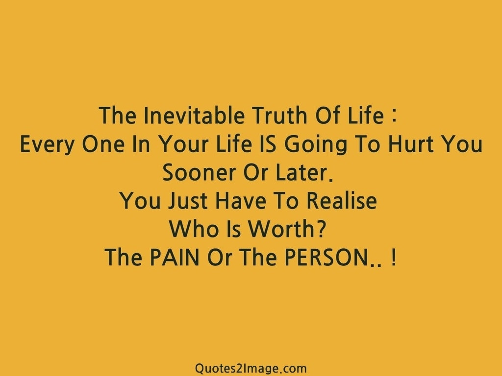 Truth Of Life Quotes
 50 Famous Truth Life Quotes That Will Change Your