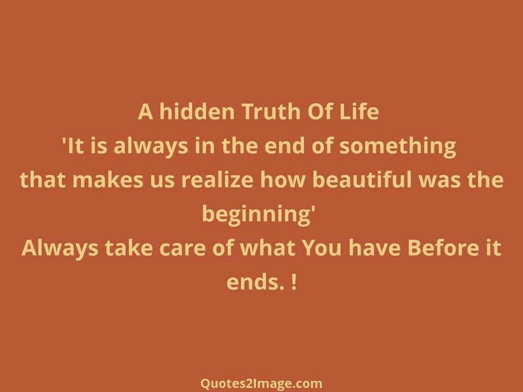 Truth Of Life Quotes
 A hidden Truth Life Life Quotes 2 Image