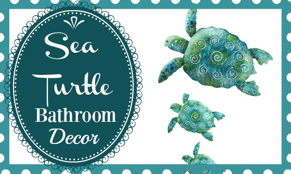 Turtle Bathroom Decor
 Sea Turtle Bathroom Decor