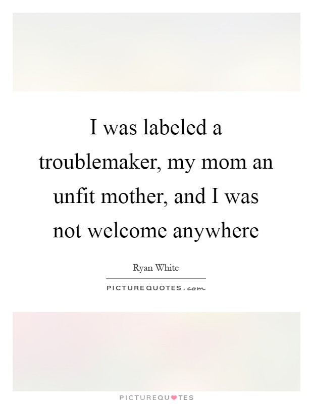 Unfit Mother Quotes
 Unfit Quotes Unfit Sayings