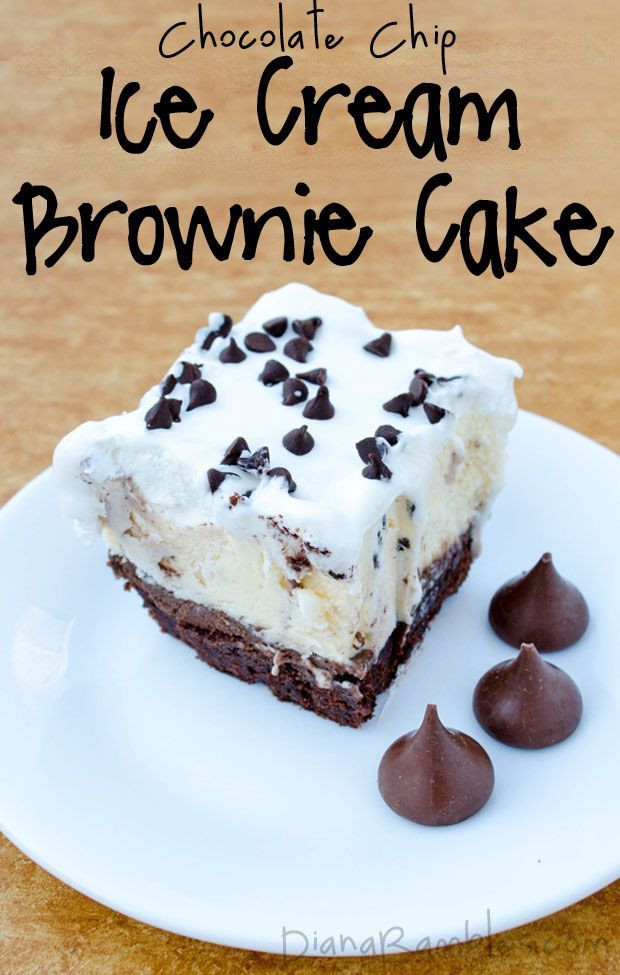 Unique Birthday Cake Recipe
 Brownie Chocolate Chip Ice Cream Cake Recipe Want a