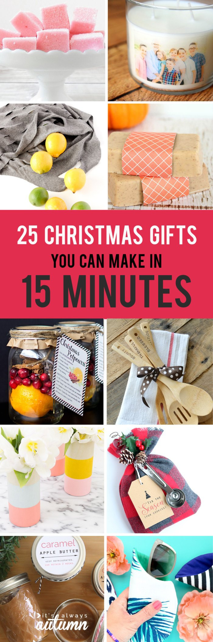 Unique DIY Gifts
 25 Easy Christmas Gifts That You Can Make in 15 Minutes