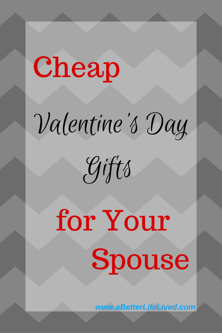Valentine Gift Ideas For Husbands
 Inexpensive Valentine s Day Gifts for your Spouse A
