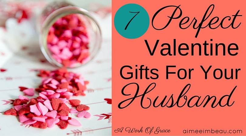 Valentine Gift Ideas For Husbands
 7 Perfect Valentine Gifts For Your Husband A Work Grace