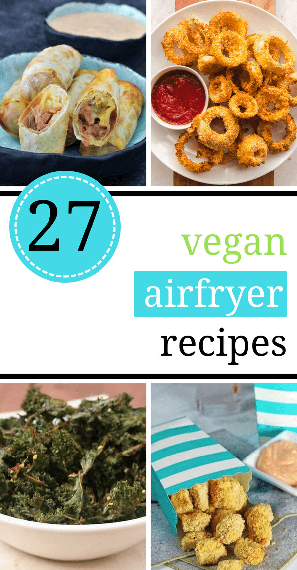 Vegan Air Fryer Recipes
 27 Super Tasty Vegan Air Fryer Recipes Healthy