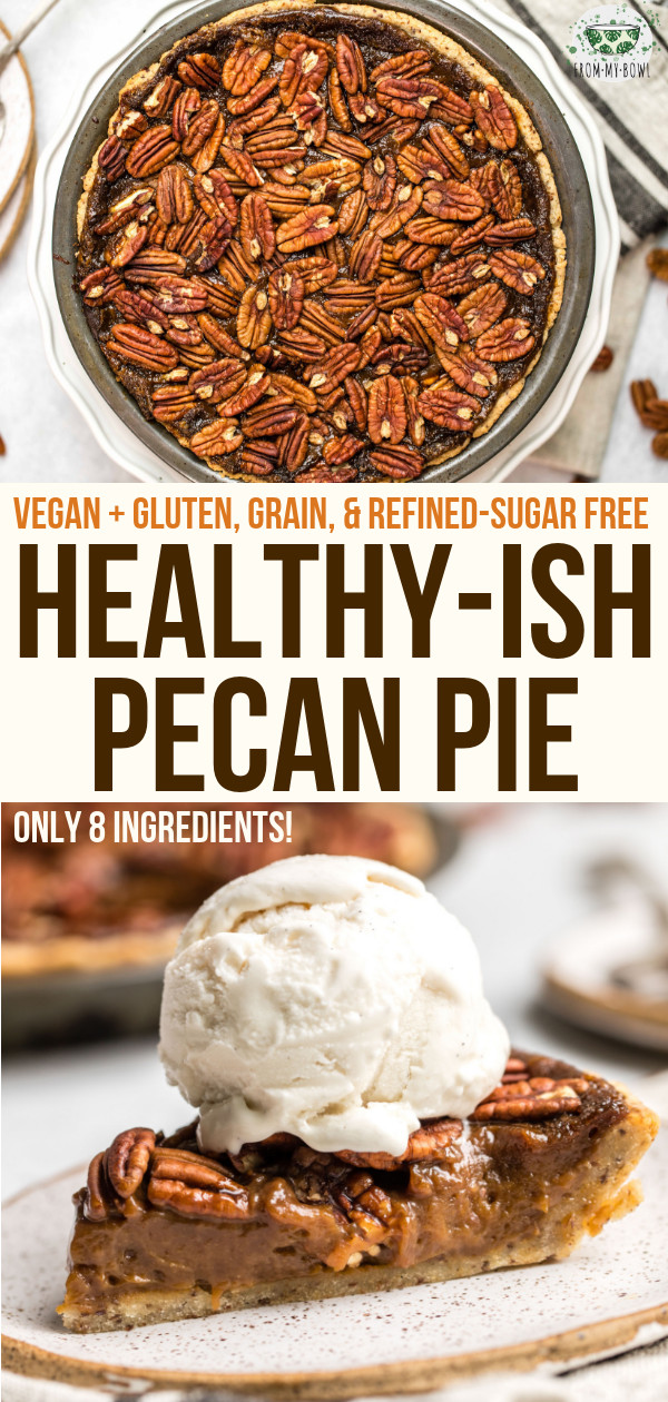 Vegan Gluten Free Pecan Pie
 Vegan Pecan Pie 8 Ingre nts Gluten Free From My Bowl