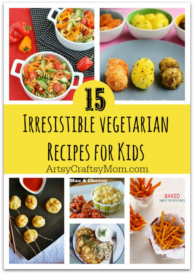 Vegetarian Children Recipes
 15 Recipes That Will Make Your Kids Love Ve ables
