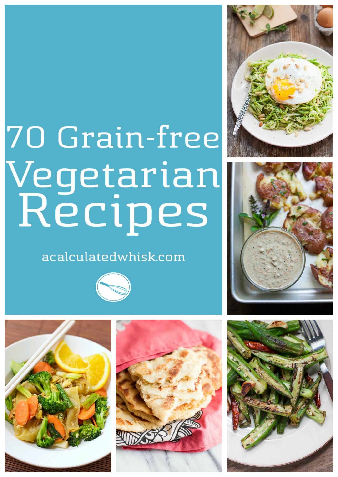 Vegetarian Grain Free Recipes
 70 Grain free Ve arian Recipes A Calculated Whisk