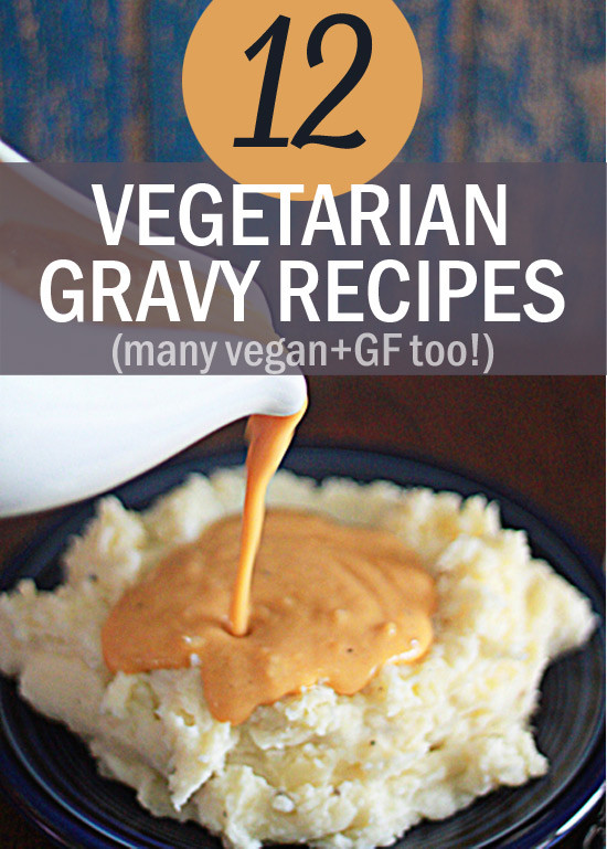 Vegetarian Gravy Recipe
 12 Ve arian Gravy Recipes Kitchen Treaty