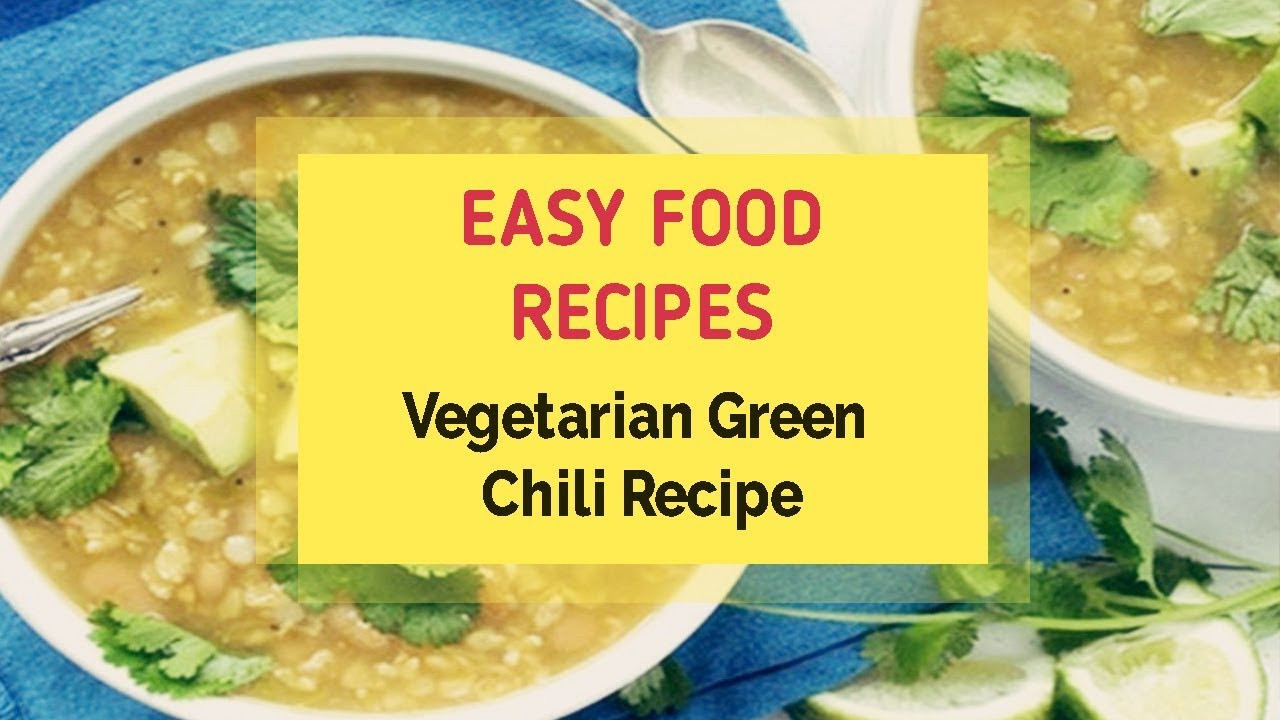 Vegetarian Green Chili
 Ve arian Green Chili Recipe
