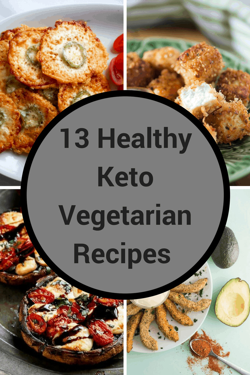 Vegetarian Keto Recipes
 13 Healthy Keto Ve arian Recipes for People Who think