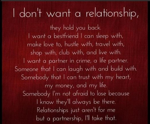 Want A Relationship Quotes
 I Don t Want A Relationship s and