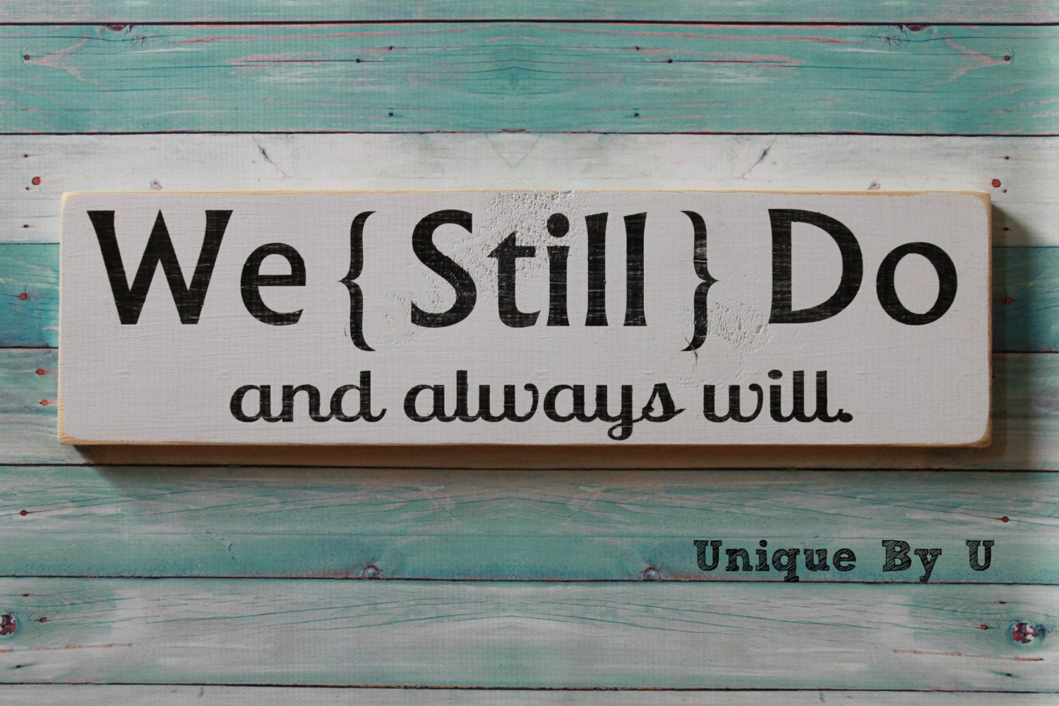 Wedding I Do Vows
 Handpainted Wedding Vow Renewal Family Sign We Still Do and