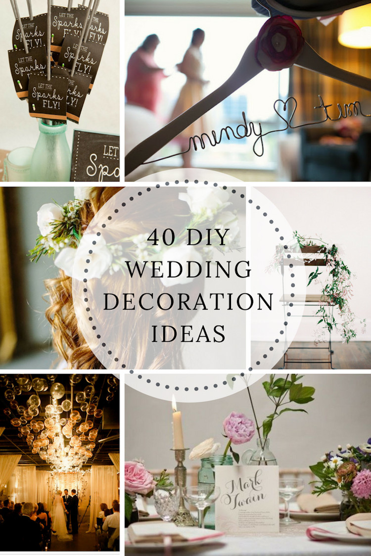 Wedding Ideas DIY
 40 DIY Wedding Decoration Ideas