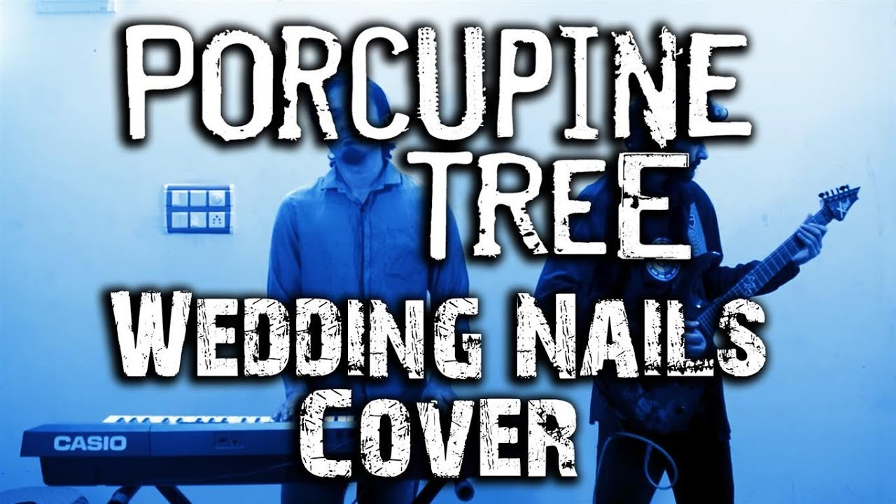 Wedding Nails Porcupine Tree
 Wedding Nails Porcupine Tree Cover