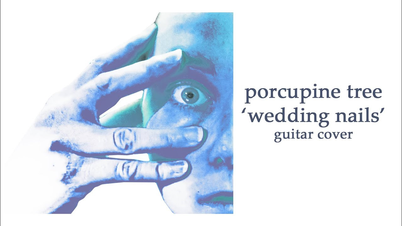 Wedding Nails Porcupine Tree
 PORCUPINE TREE Wedding Nails Cover