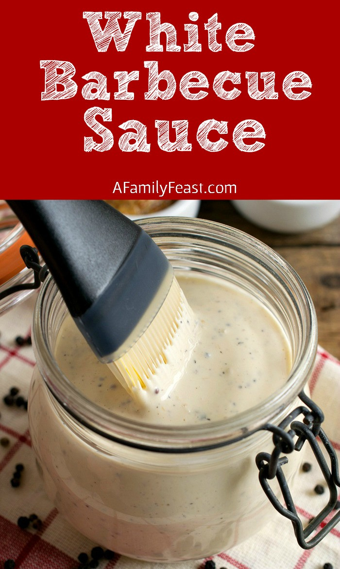 White Bbq Sauce
 White Barbecue Sauce A Family Feast