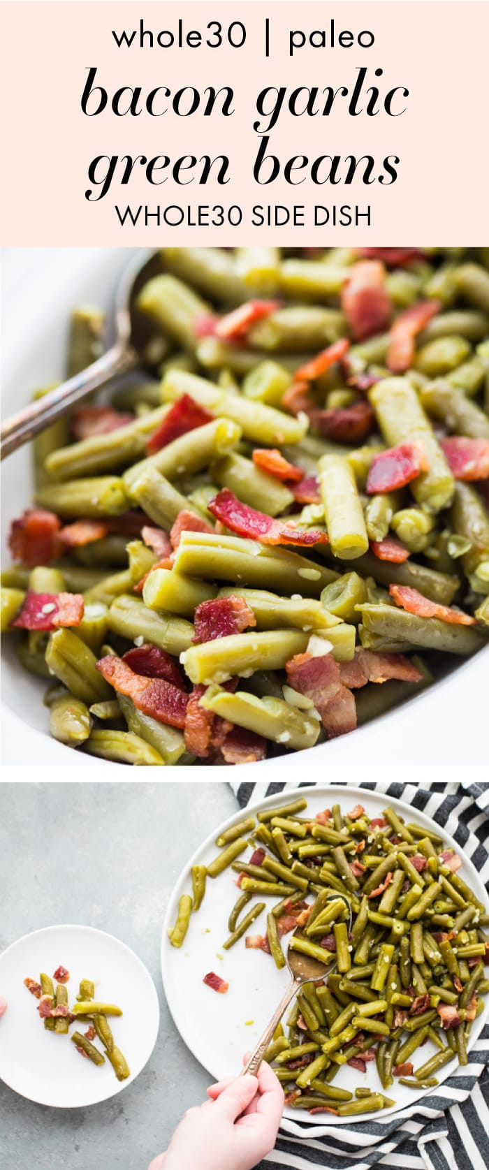 Whole30 Side Dishes
 Whole30 Bacon Garlic Green Beans Whole30 Side Dish 40