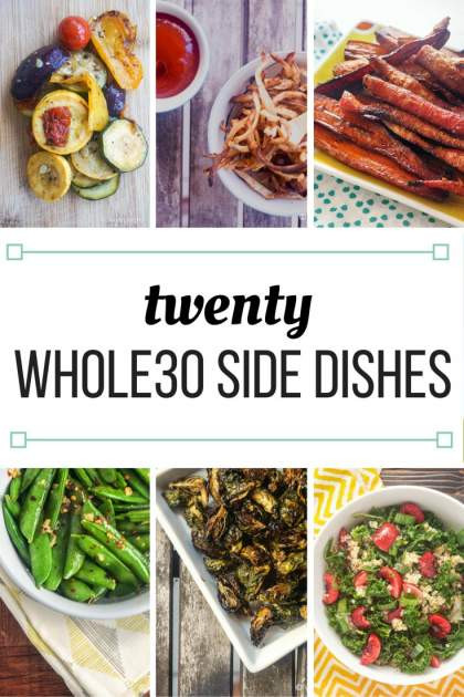 Whole30 Side Dishes
 Twenty Whole30 Side Dish Recipes Slender Kitchen