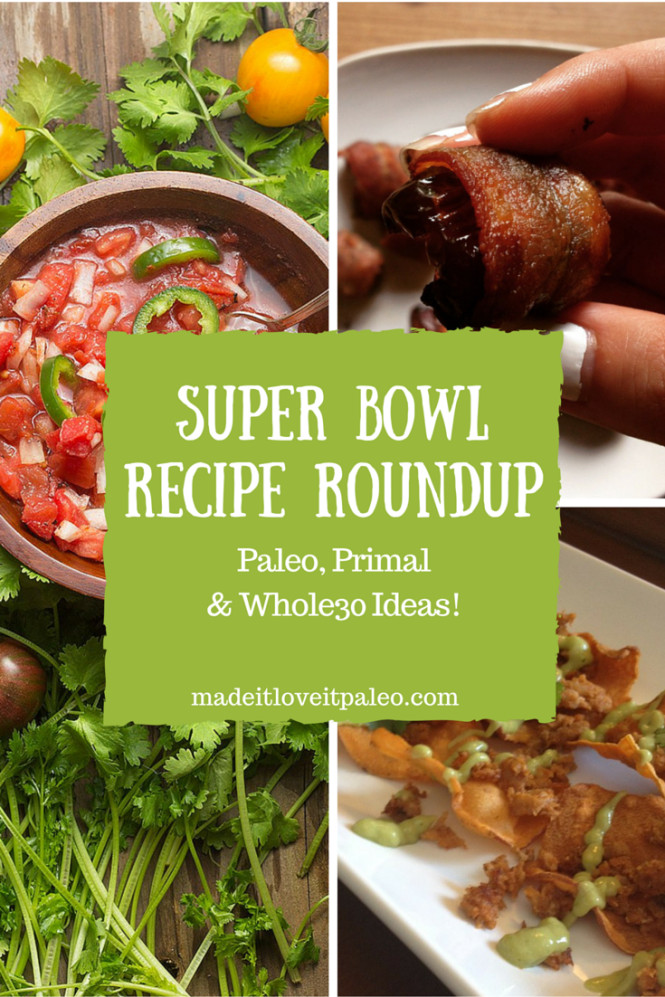 Whole30 Super Bowl Recipes
 Super Bowl Recipe Roundup Paleo & Whole30 Ideas