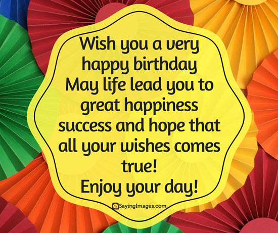 Wishing You A Happy Birthday Quotes
 61 Catchy Happy Birthday Sayings Quotes & Wishes