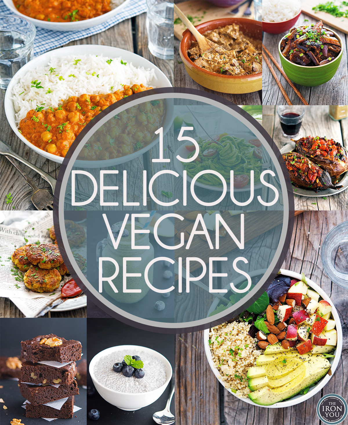 Yummy Vegetarian Recipes
 The Iron You 15 Delicious Vegan Recipes
