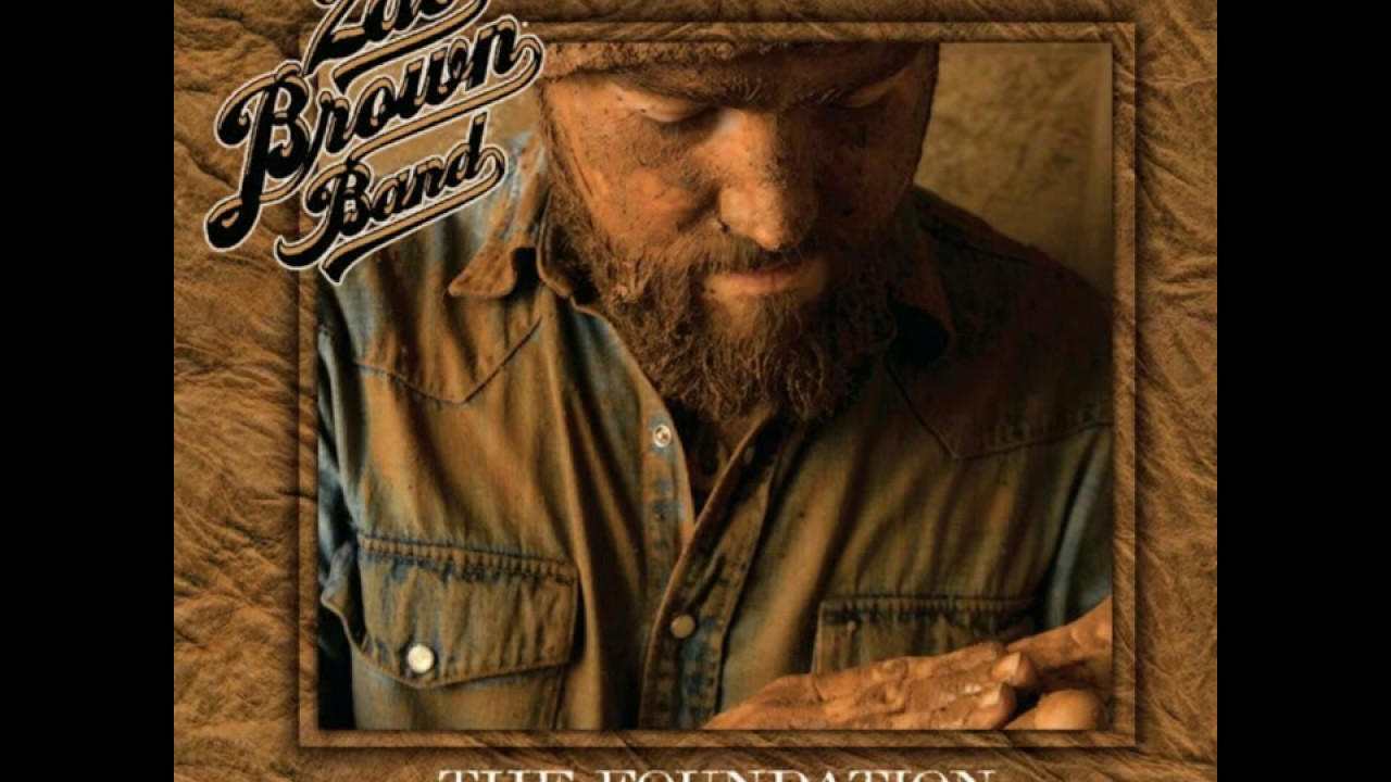 Zac Brown Chicken Fried
 Chicken Fried song by Zac brown band