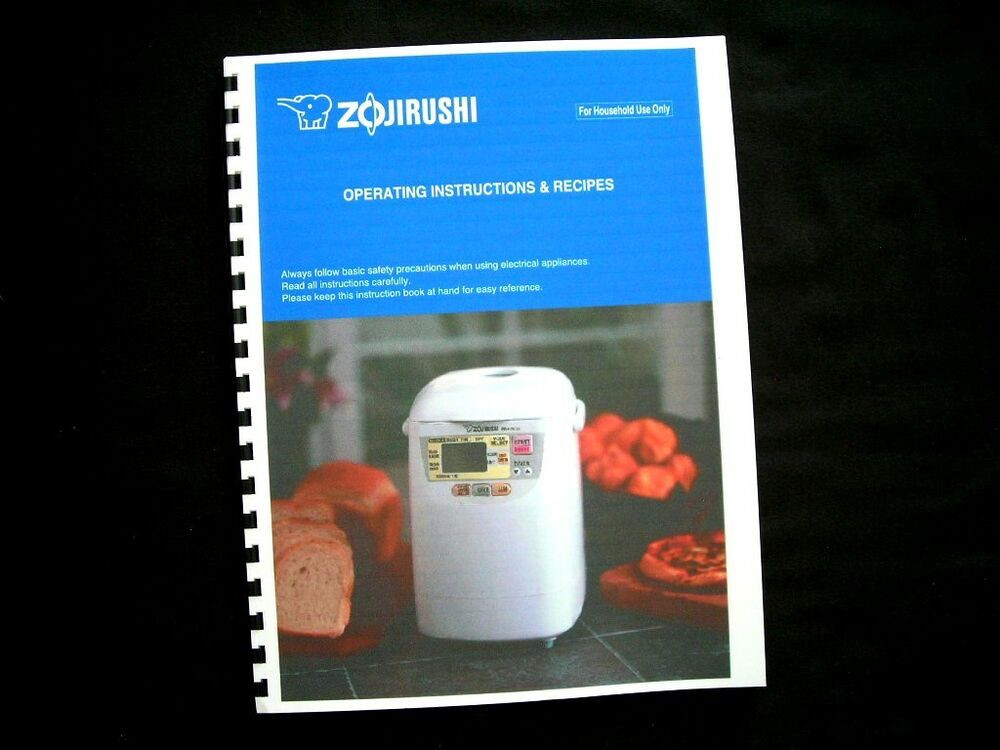 Zojirushi Bread Machine Recipes
 Zojirushi Bread Maker Machine Directions Instruction