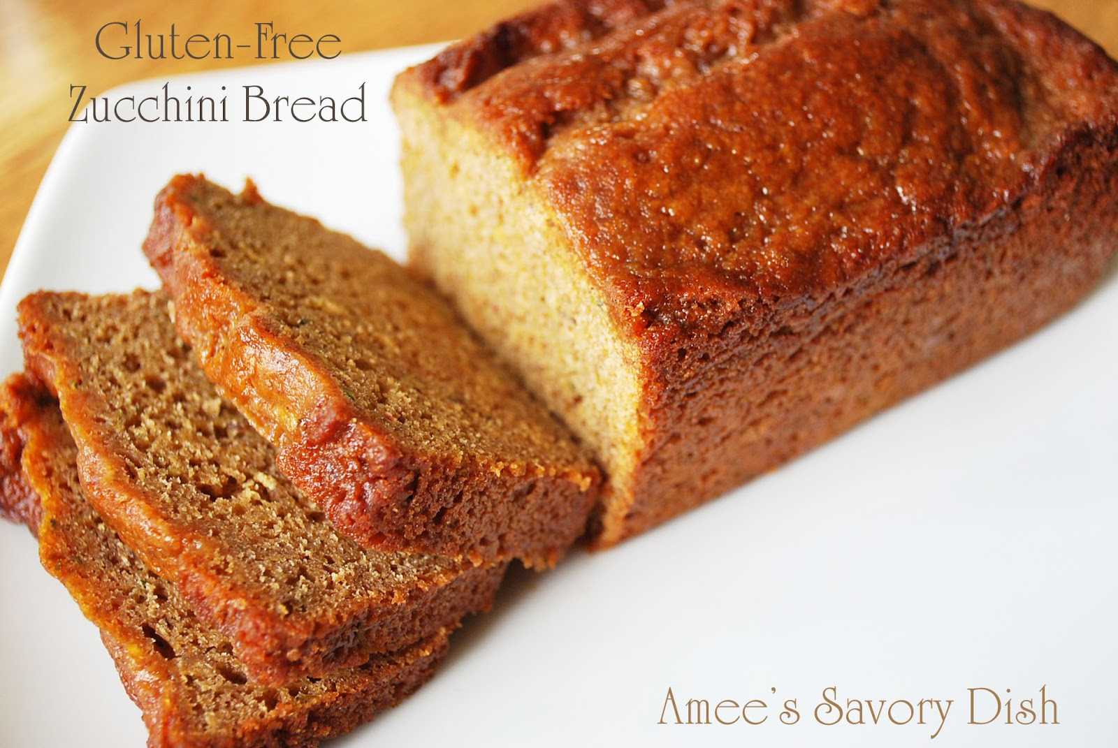 Zucchini Bread Gluten Free
 Gluten Free Zucchini Bread recipe Amee s Savory Dish