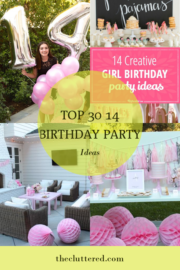 Top 30 14 Birthday Party Ideas - Home, Family, Style and Art Ideas