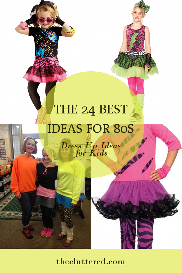 The 24 Best Ideas for 80s Dress Up Ideas for Kids - Home, Family, Style ...
