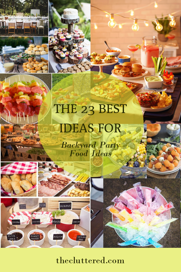 The 23 Best Ideas for Backyard Party Food Ideas - Home, Family, Style ...