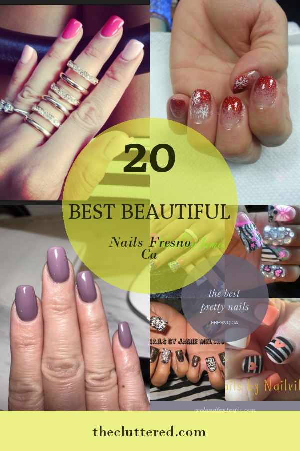 20 Best Beautiful Nails Fresno Ca – Home, Family, Style and Art Ideas